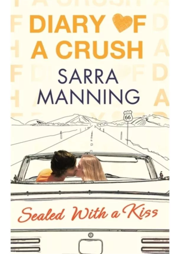 Sarra Manning - Diary of a Crush: Sealed With a Kiss