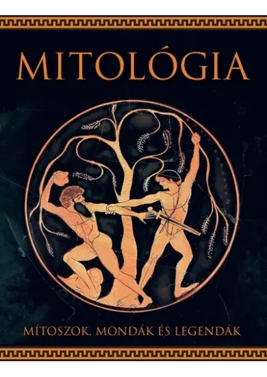 Mitológia - Mítoszok, mondák és legendák (új kiadás)
