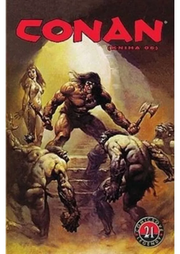 Roy Thomas, John Buscema - Conan (kniha O6) - Comicsové legendy 21