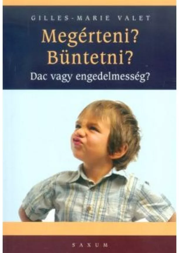 Gilles-Marie Valet - Megérteni? büntetni? /Dac vagy engedelmesség?