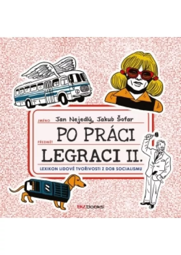 Jan Nejedlý, Jakub Šofar - Po práci legraci II.