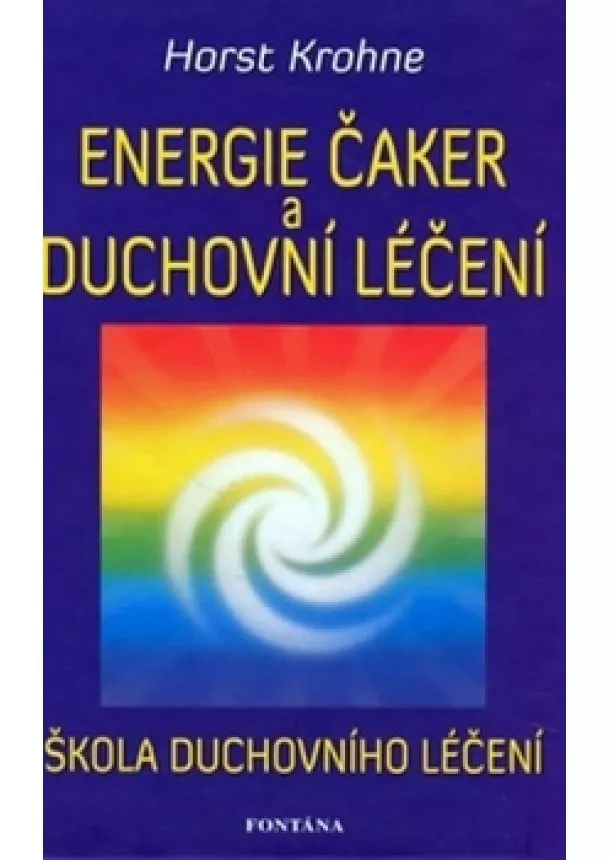 Horst Krohne  - Energie čaker a duchovní léčení