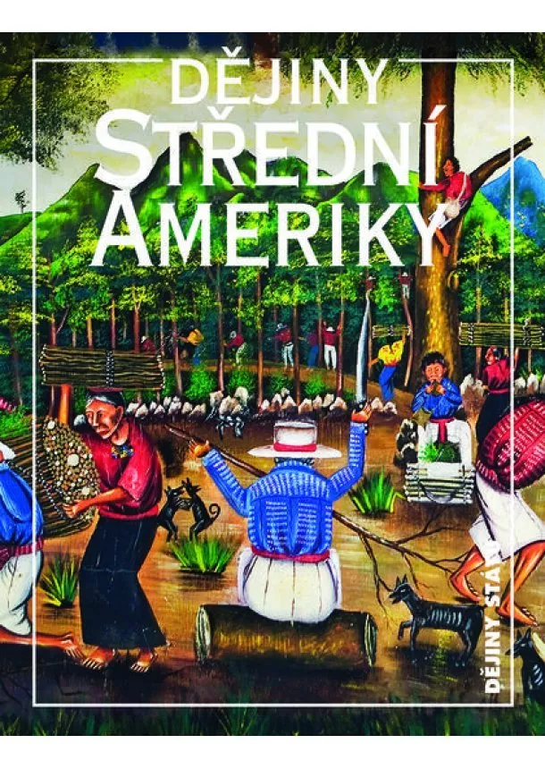 Markéta Křížová - Dějiny Střední Ameriky