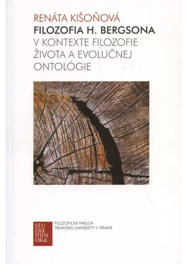 Kišoňová Renáta  - Filozofia H. Bergsona v kontexte filozofie života a evolučnej ontológie