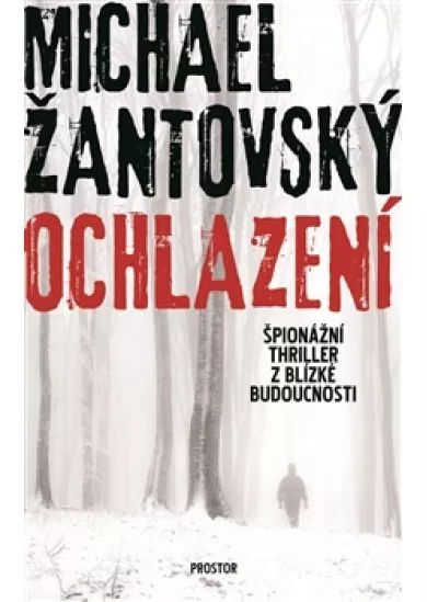 Ochlazení - Špionážní thriller z blízké budoucnosti