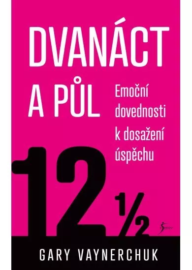 Dvanáct a půl. Využití emočních složek nezbytných pro obchodní úspěch