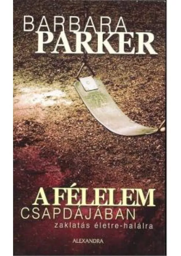 BARBARA PARKER - A FÉLELEM CSAPDÁJÁBAN