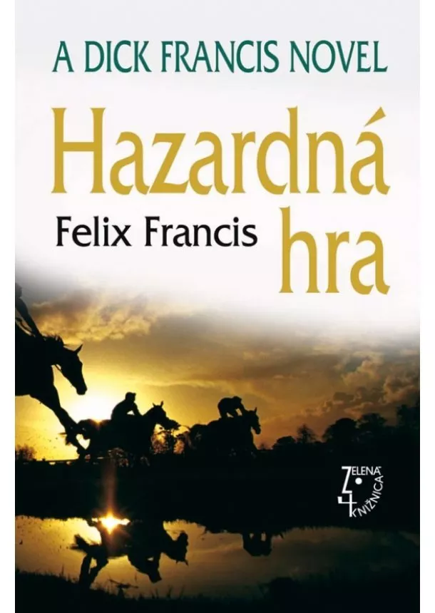 Felix Francis - Hazardná hra