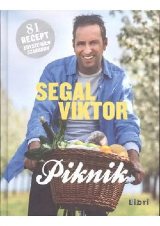 Segal Viktor - Piknik /81 recept egyszerűen szabadon