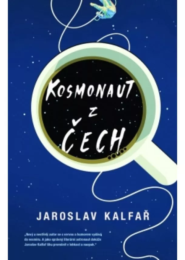 Jaroslav Kalfař - Kosmonaut z Čech