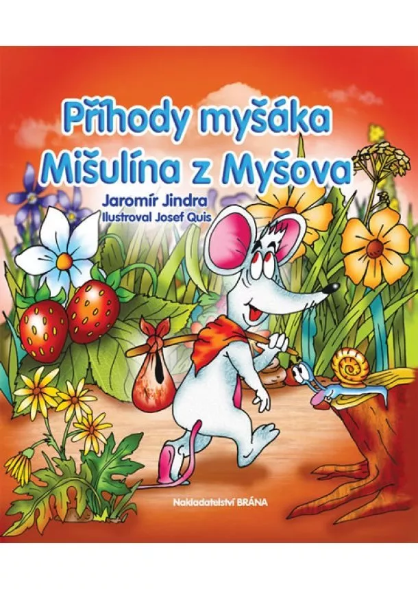 Jindra Jaromír - Příhody myšáka Mišulína z Myšova