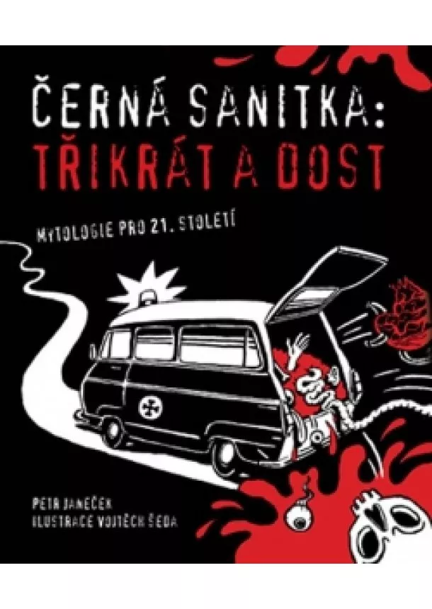 Janeček Petr  - Černá sanitka: Třikrát a dost - Černá sanitka (3.díl)