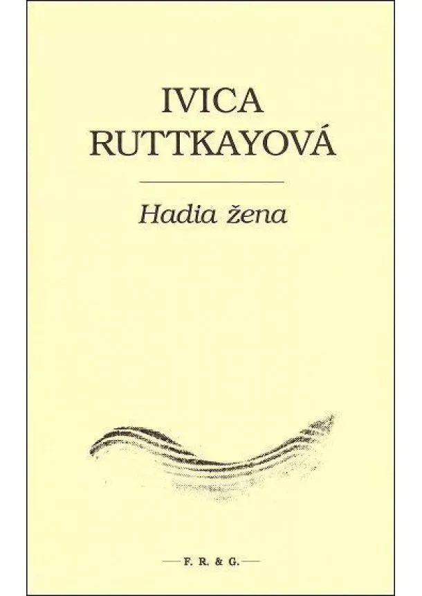 Ivica Ruttkayová  - Hadia žena