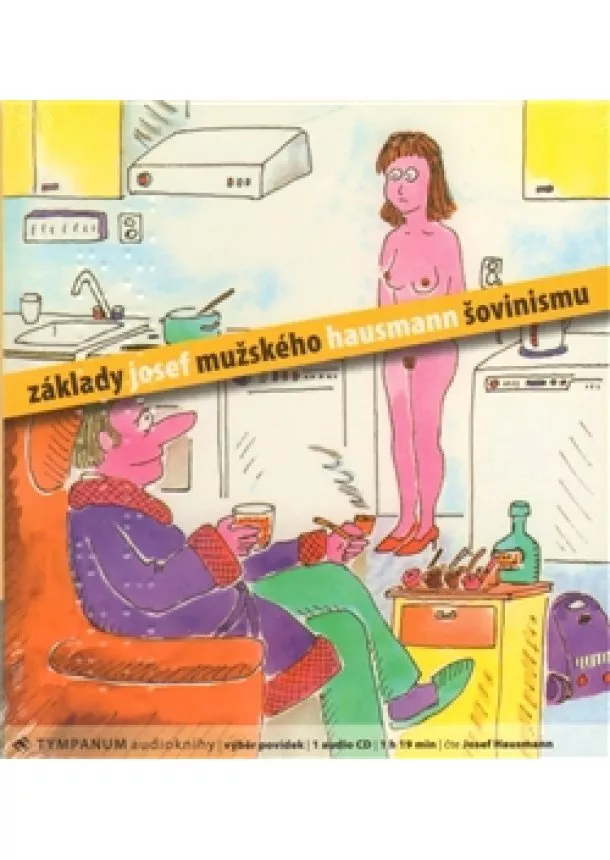 Josef Hausmann - Základy mužského šovinismu