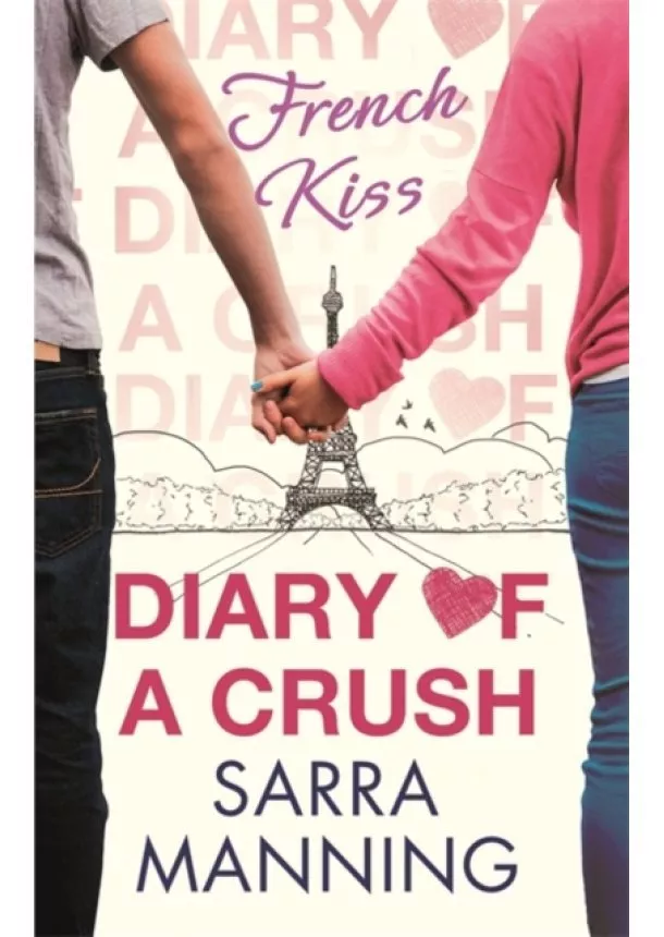 Sarra Manning - Diary of a Crush: French Kiss