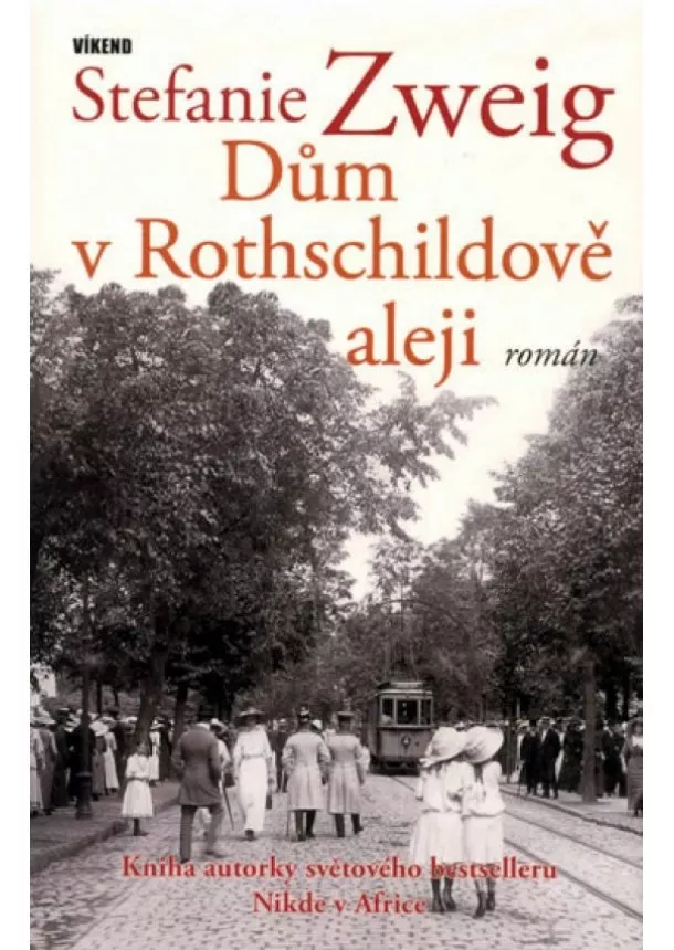 Stefanie Zweig - Dům v Rothschildově aleji