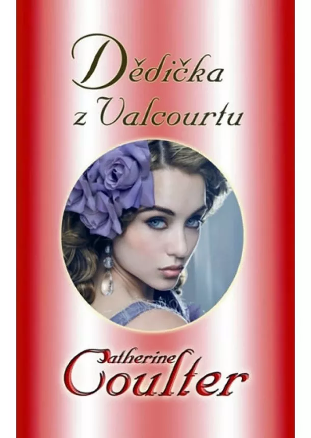 Catherine Coulter - Dědička Valcourtu