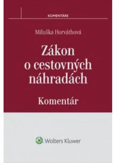 Zákon o cestovných náhradách - Komentár