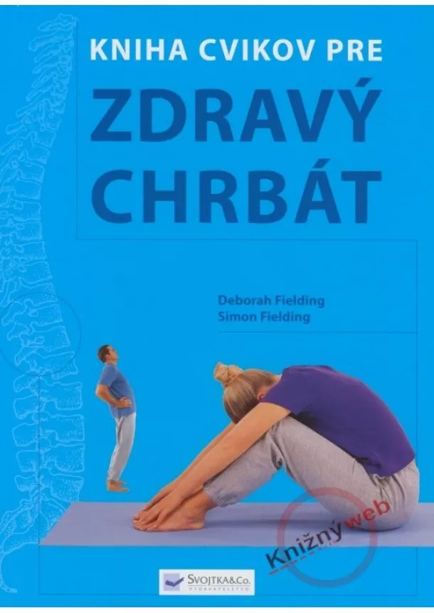 Deborah Fielding, Simon Fielding - Kniha cvikov pre zdravý chrbát