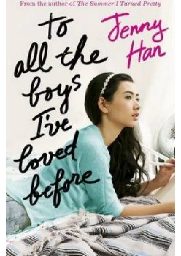 JENNY HAN - To All the Boys I´ve Loved Before