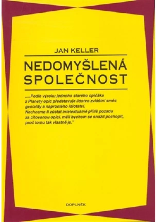 Jan Keller - Nedomyšlená společnost