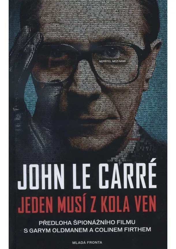 John Le Carré - Jeden musí z kola ven