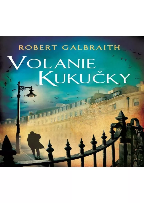 Robert Galbraith (pseudonym J. K. Rowlingovej) - Volanie Kukučky