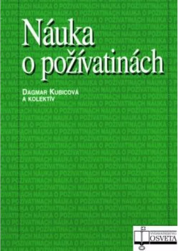 Dagmar Kubicová a kolektív - Náuka o poživatinách