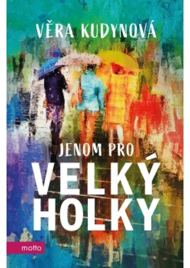 Věra Kudynová - Jenom pro velký holky