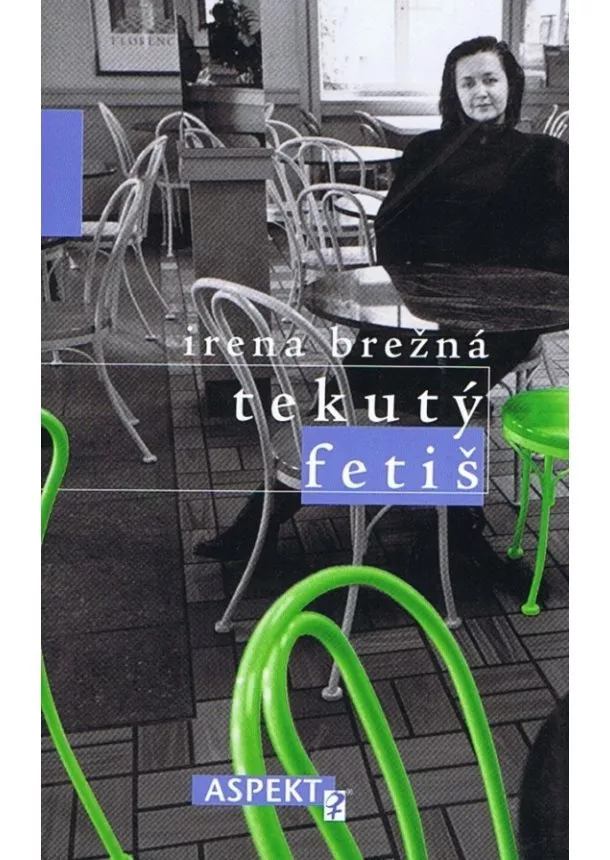 Irena Brežná - Tekutý fetiš