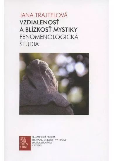 Vzdialenosť a blízkosť mystiky - Fenomenologická štúdia