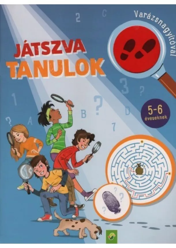 Foglalkoztató - Játszva tanulok - 5-6 éveseknek - Varázsnagyítóval