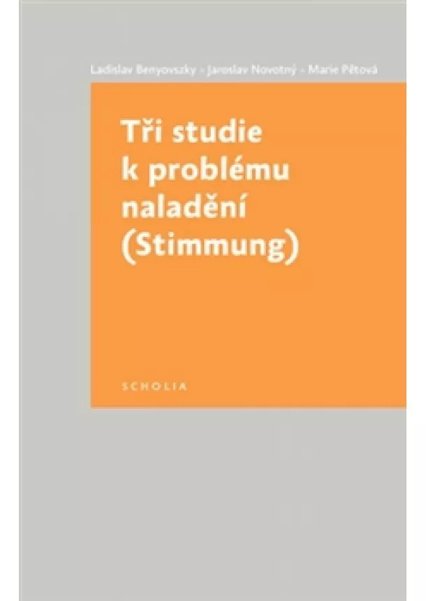 Ladislav Benyovszky, Jaroslav Novotný, Marie Pětová - Tři studie k problému naladění - (Stimmung)