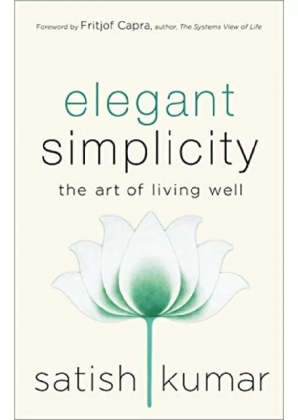 Satish Kumar - Elegant Simplicity