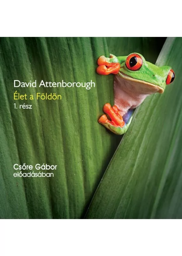 David Attenborough - Élet a Földön 1. rész - Hangoskönyv