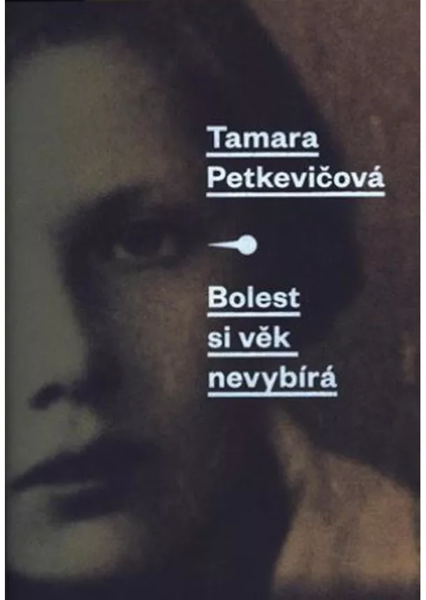 Tamara Petkevičová - Bolest si věk nevybírá