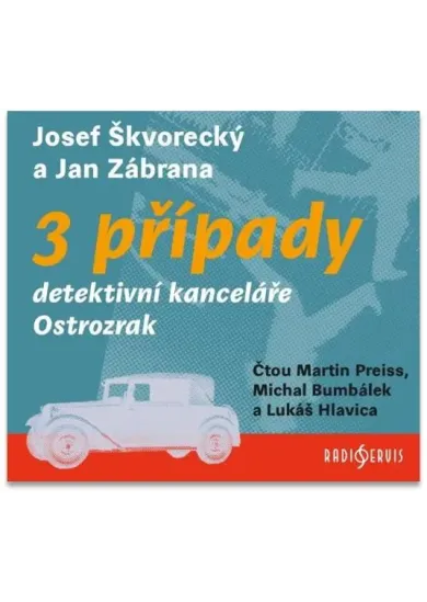 3 případy detektivní kanceláře Ostrozrak - 3 CDmp3 (Čte Čte Martin Preiss, Michal Bumbálek, Lukáš Hlavica)