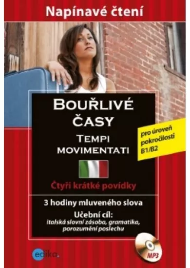 Bouřlivé časy - Tempi movimentati