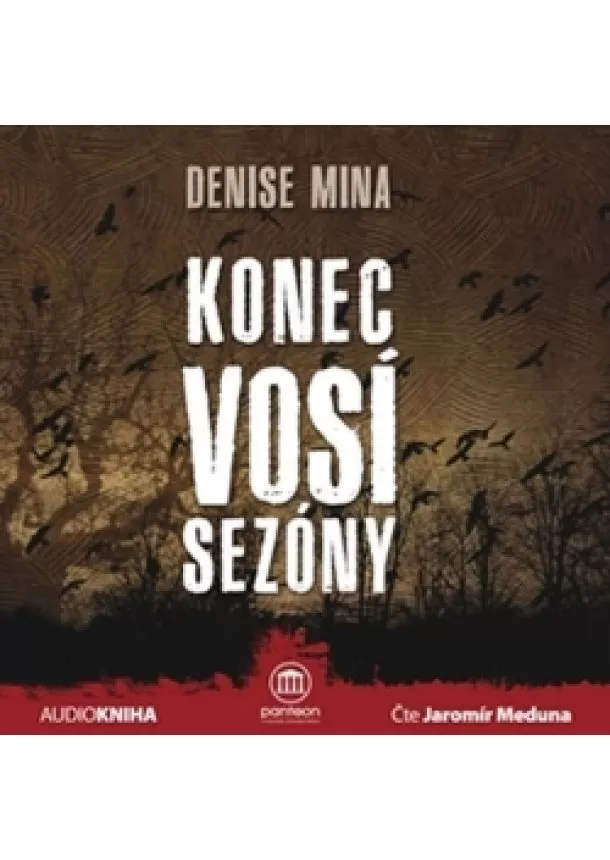 Denise Mina - Konec vosí sezóny (audiokniha)