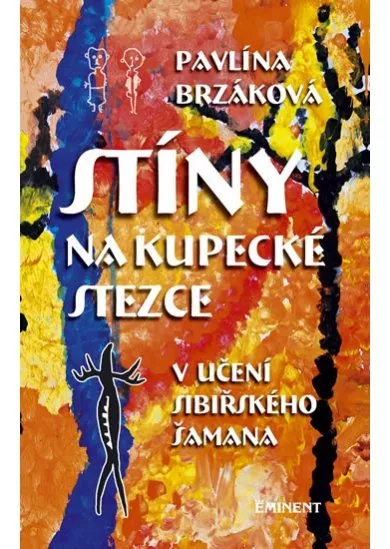 Stíny na kupecké stezce v učení sibiřského šamana