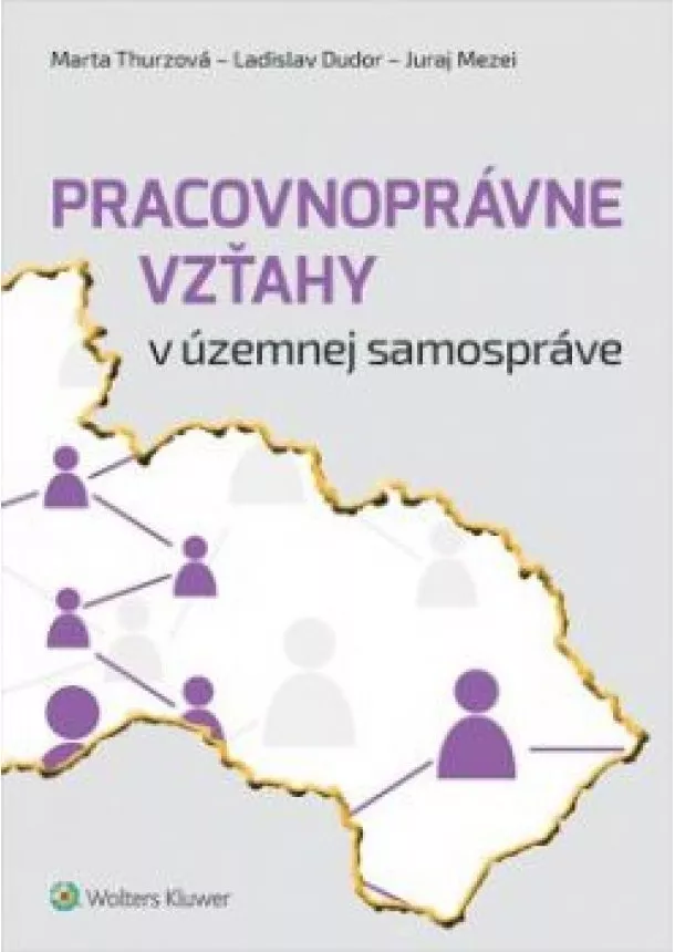 Marta Thurzová a kol. - Pracovnoprávne vzťahy v územnaj samospráve