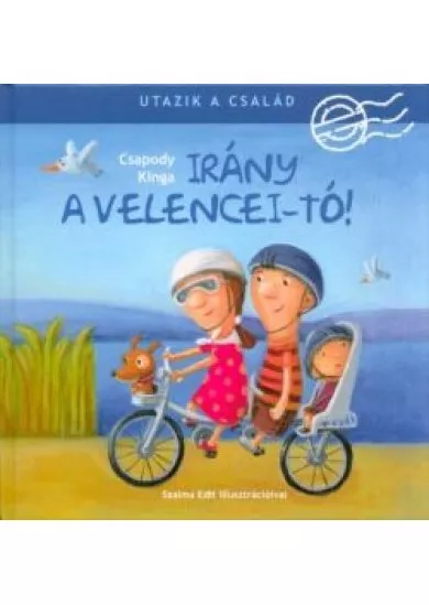 Irány a Velencei-tó! /Utazik a család