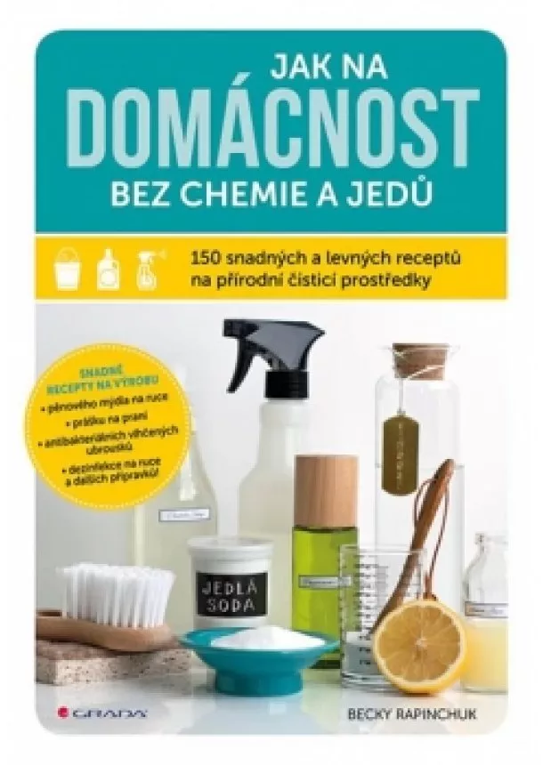 Becky Rapinchuk - Jak na domácnost bez chemie a jedů - 150