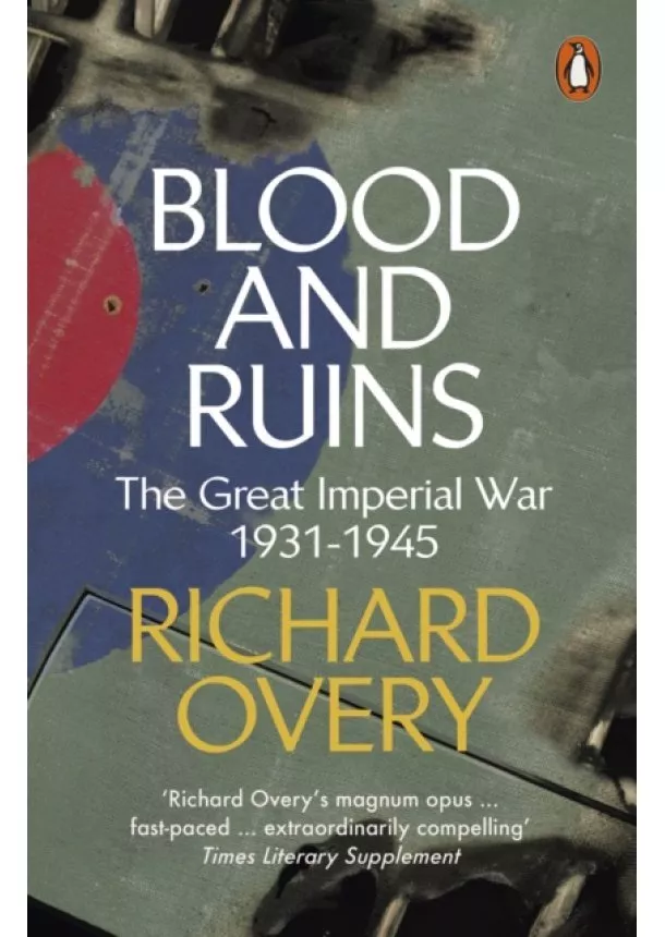 Richard Overy - Blood and Ruins