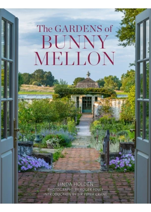 Linda Jane Holden - The Gardens of Bunny Mellon