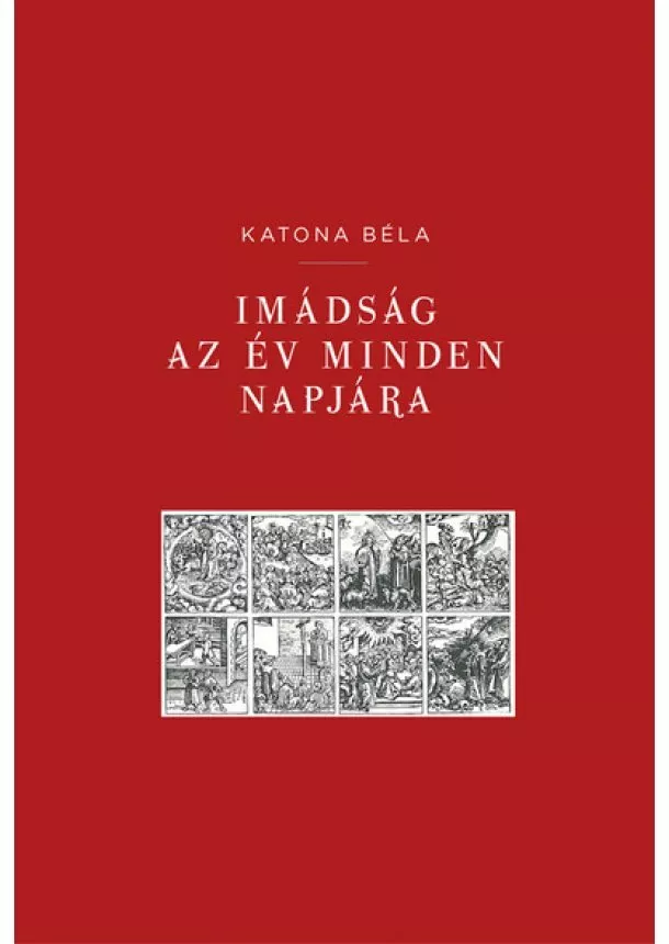 Katona Béla - Imádság az év minden napjára