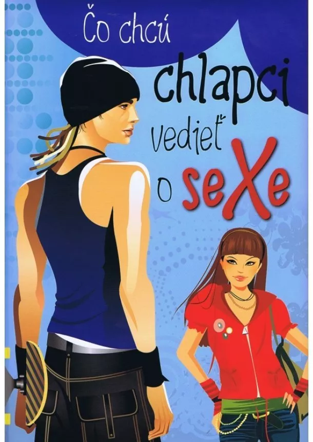 autor neuvedený - Čo chcú chlapci vedieť o sexe