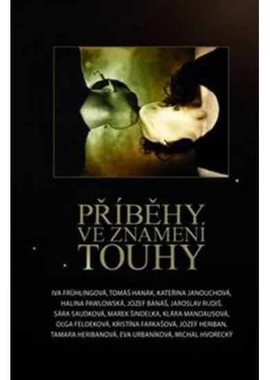 Příběhy ve znamení touhy