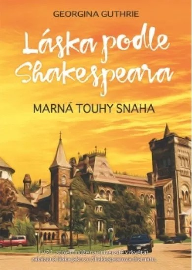 Láska podle Shakespeara 2 - Marná touhy snaha