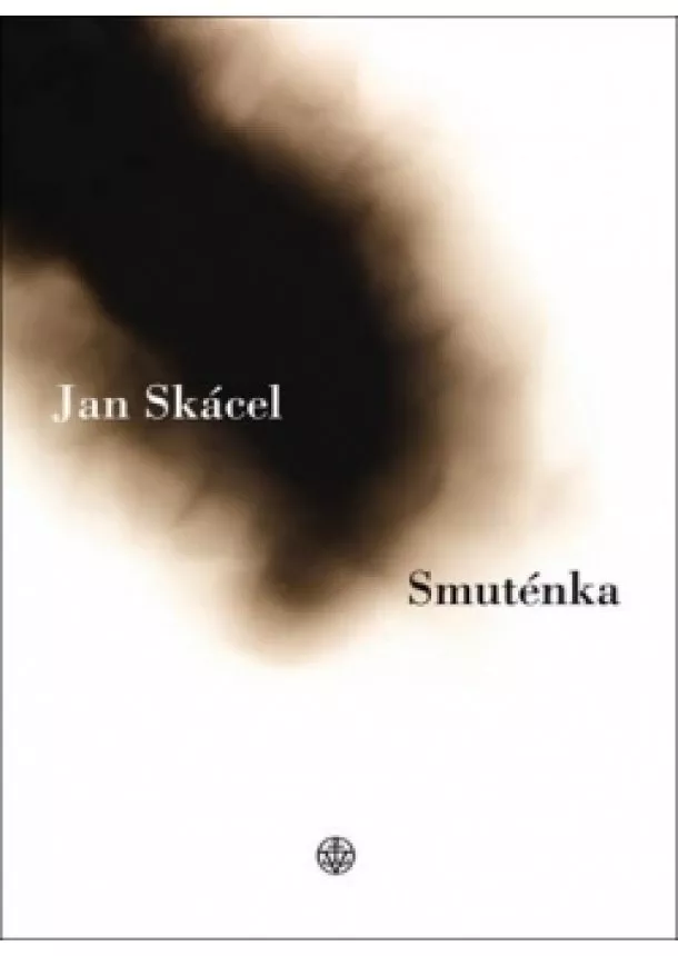 Jan Skácel - Smuténka